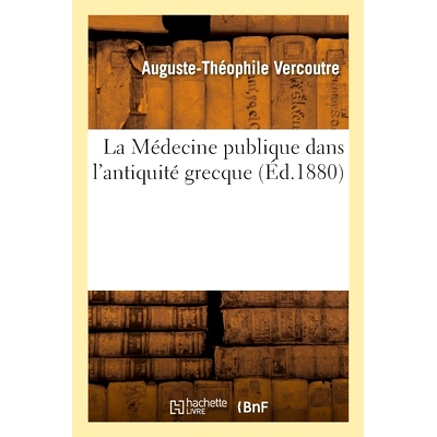 预订 La Médecine publique dans l’antiquité grecque 古希腊的公共医学: 9782013087339