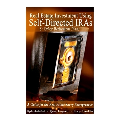 预订 Real Estate Investment Using Self-Directed IRAs - 2015 Edition: A Guide for the Real Estate Savvy Entrepreneur: 978