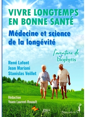 预订 Vivre longtemps en bonne santé : Médecine et science de la longévité : L’aventure de Biophytis 健康长寿的生活