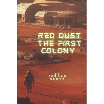预订 Red Dust: The First Colony: Mars Colonization 9798247487029