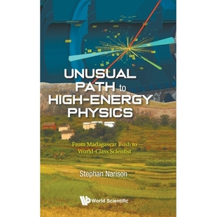 预订 Unusual Path To High-energy Physics: From Madagascar Bush To World-class Scientist 通往高能物理学的非凡之路:从马达