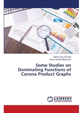 预订 Some Studies on Dominating Functions of Corona Product Graphs: 9786139574711