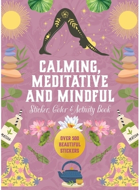 预订 Calming, Meditative and Mindful Sticker, Color & Activity Book: Over 500 Beautiful Stickers: 9780785846291