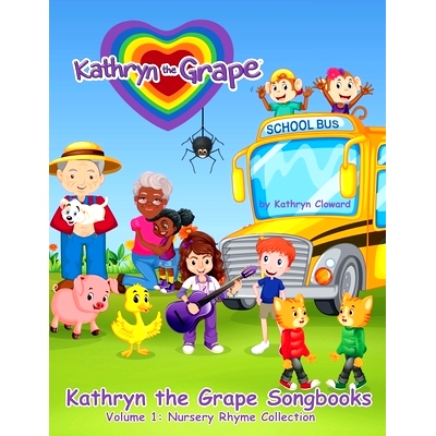 预订 Kathryn the Grape Songbooks Volume 1: Nursery Rhyme Collection: 9781735957135