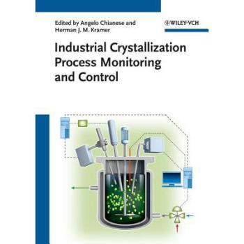 【预订】Industrial Crystallization Processes Monitoring And Control