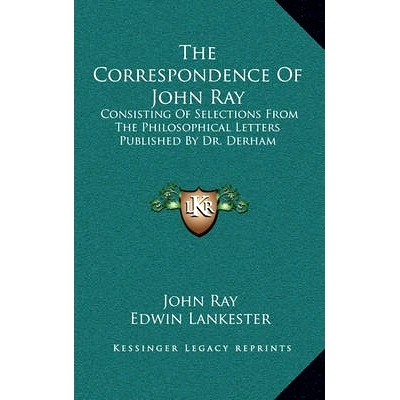 预订 The Correspondence of John Ray: Consisting of Selections from the Philosophical Letters Published by Dr. Derham: 97