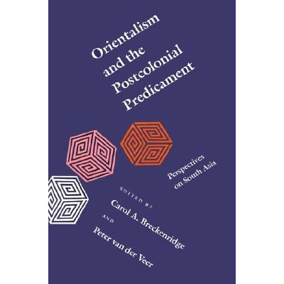 预订 Orientalism and the Postcolonial Predicament: Perspectives on South Asia: 9780812214369