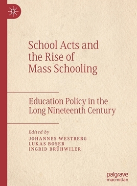 【预订】School Acts and the Rise of Mass Schooling