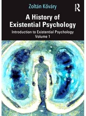 预订 A History of Existential Psychology: Introduction to Existential Psychology Volume 1 存在主义心理学的历史：存在主义