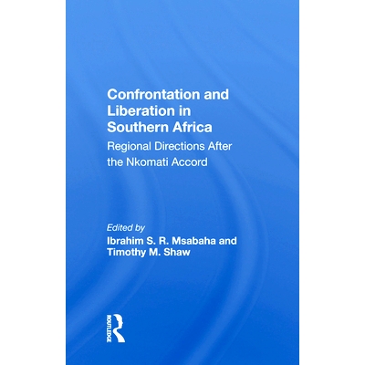 预订 Confrontation and Liberation in Southern Africa: Regional Directions After the Nkomati Accord 南部非洲的对抗与解放
