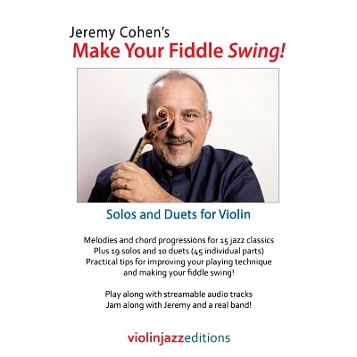 预订 Jeremy Cohen’s Make Your Fiddle Swing!: Solos and Duets for Violin: 9780984471188