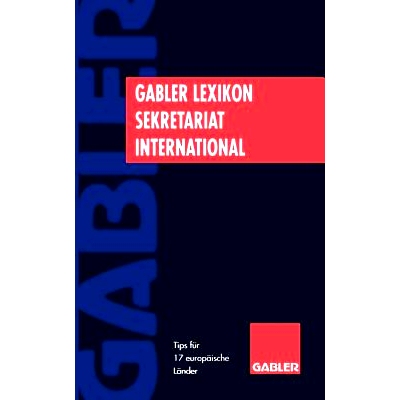 预订 Gabler Lexikon Sekretariat International: Tips für 17 europäische Länder: 9783409199643