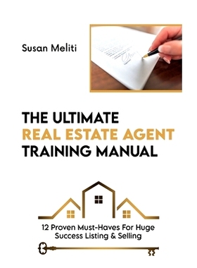 预订 The Ultimate Real Estate Agent Training Manual: 12 Proven Must-Haves For Huge Success Listing & Selling: 9798328855