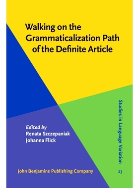 预订 Walking on the Grammaticalization Path of the Definite Article. Functional Main and Side Roads. 走在定冠词的语法化