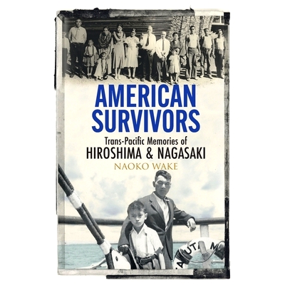 Trans-Pacific Memories of Hiroshima and