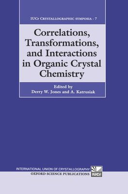 【预订】Correlations, Transformations, and Interactions in Organic Crystal Chemistry