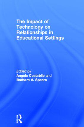 【预订】The Impact of Technology on Relationships in Educational Settings