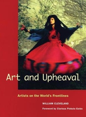 预订 Art and Upheaval: Artists on the World’s Frontlines: 9781613320365