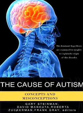 预订 The Cause of Autism - Concepts and Misconceptions: 9780966510539