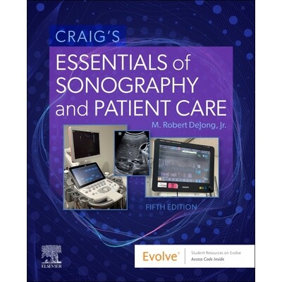 预订 Craig’s Essentials of Sonography and Patient Care 克雷格的超声检查和病人护理要点 9780323828581 - 实物图