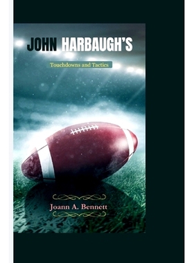 预订 John Harbaugh’s: Touchdowns and Tactics: 9798867394752