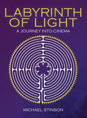 预订 Labyrinth of Light: A Journey Into Cinema 光之迷宫: 9781792498251