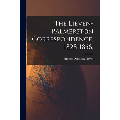 预订 The Lieven-Palmerston Correspondence, 1828-1856;: 9781014860422