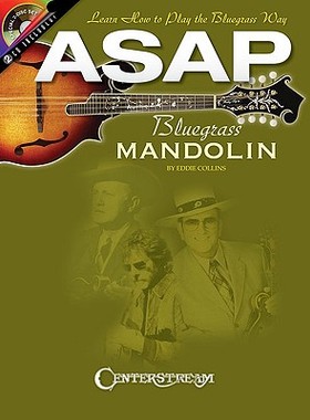 【预订】ASAP Bluegrass Mandolin: Learn How to Play the Bluegrass Way [With 2 CDs]