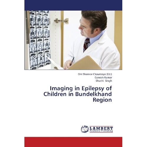 预订 Imaging in Epilepsy of Children in Bundelkhand Region: 9783659375750