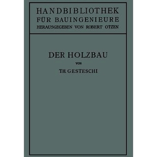 Des Ingenieurbaues Grundlagen Ausbildung Von Und Holzbau Berechnung Hoch 预订 Holzkonstruktionen Der