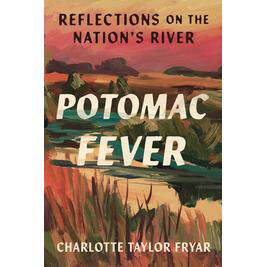 预订 Potomac Fever: Reflections on the Nation’s River