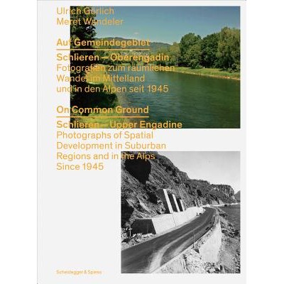 预订 On Common Ground: Schlieren - Upper Engadine. Photographs of Spatial Development 共同地域：暗线照相-上恩加丁，1945