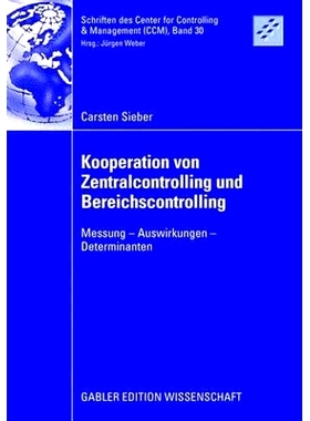 预订 Kooperation von Zentralcontrolling und Bereichscontrolling: Messung - Auswirkungen - Determinanten: 9783835009806