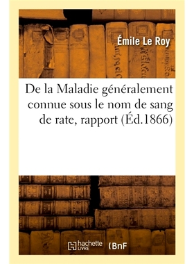 预订 De la Maladie généralement connue sous le nom de sang de rate, rapport 脾血病，报告: 9782329364445