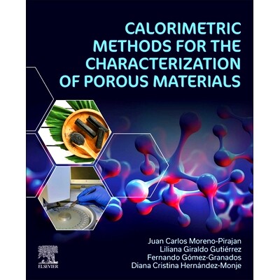 电子书 Calorimetric Methods for the Characterization of Porous Materials 表征多孔材料的量热法: 9780443137976