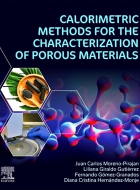 电子书 Calorimetric Methods for the Characterization of Porous Materials 表征多孔材料的量热法: 9780443137976