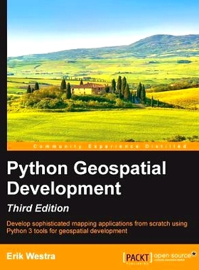 预订 Python Geospatial Development Python的地理空间发展-第三版: 9781785288937