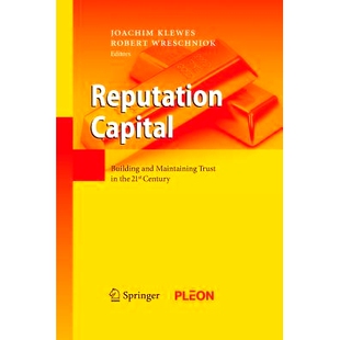 预订 Reputation Capital: Building and Maintaining Trust in the 21st Century: 9783642424465