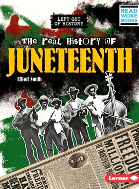预订 The Real History of Juneteenth: 9781728475837