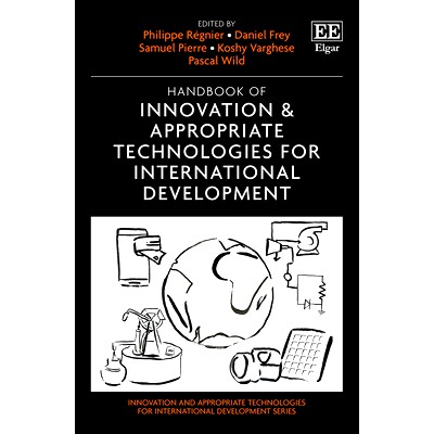 预订 Handbook of Innovation & Appropriate Technologies for International Development 国际发展的创新和适当技术手册: 97818