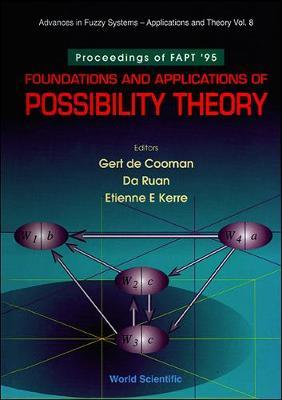 【预订】FOUNDATIONS AND APPLICATIONS OF POSSIBILITY THEORY - PROCEEDINGS OF FAPT ’95