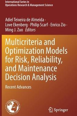 [预订]Multicriteria and Optimization Models for Risk, Reliability, and Maintenance Decision Analysis: Rece 9783030896461