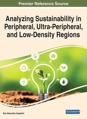 预订 Analyzing Sustainability in Peripheral, Ultra-Peripheral, and Low-Density Regions 分析周边、超周边和低密度地区的可