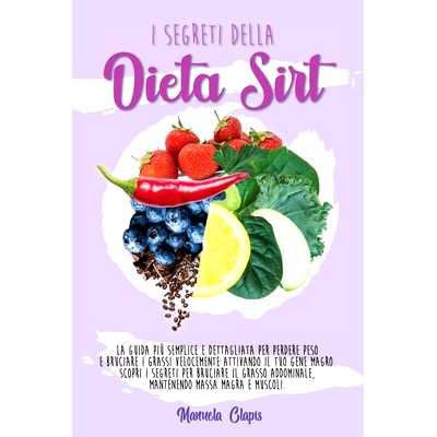 预订 The Secrets of the Sirtfood Diet: The simplest and most detailed guide to weight loss and burn fat fast by activati