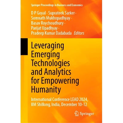 预订 Leveraging Emerging Technologies and Analytics for Empowering Humanity, Vol. 1: International Conference Proceeding