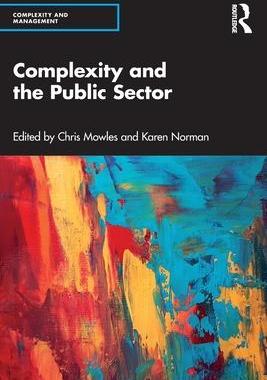 [预订]Complexity and the Public Sector: The Key Ideas of Complex Responsive Processes of Relating and Thei 9780367569204