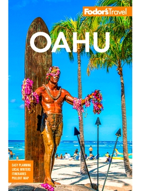 预订 Fodor’s Oahu: with Honolulu, Waikiki & the North Shore 福多欧胡岛: 9781640976900