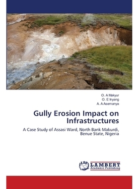 预订 Gully Erosion Impact on Infrastructures 冲沟侵蚀对基础设施的影响: 9786202685665