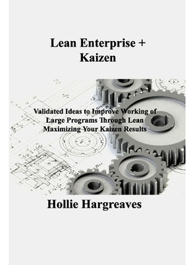 预订 Lean Enterprise + Kaizen: Validated Ideas to Improve Working of Large Programs Through Lean Maximizing Your Kaizen