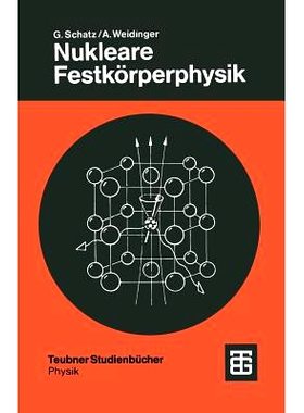 预订 Nukleare Festkörperphysik: Kernphysikalische Meßmethoden und ihre Anwendungen: 9783519130796